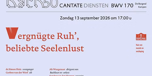 Solocantate – Vergnügte Ruh’, beliebte Seelenlust – BWV 170 – met Gerben van der Werf – alt — muziek in Kampen