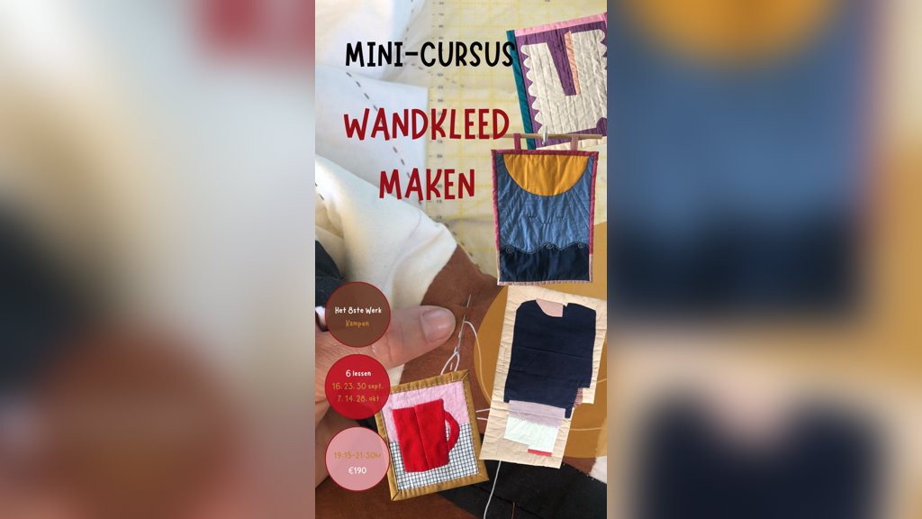 Mini-cursus wandkleed in Kampen
