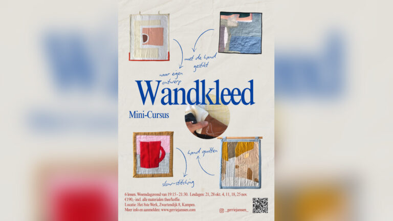 Mini-cursus wandkleed — open-dag in Kampen